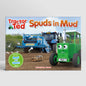Tractor Ted Spuds in Mud Read & Watch Book